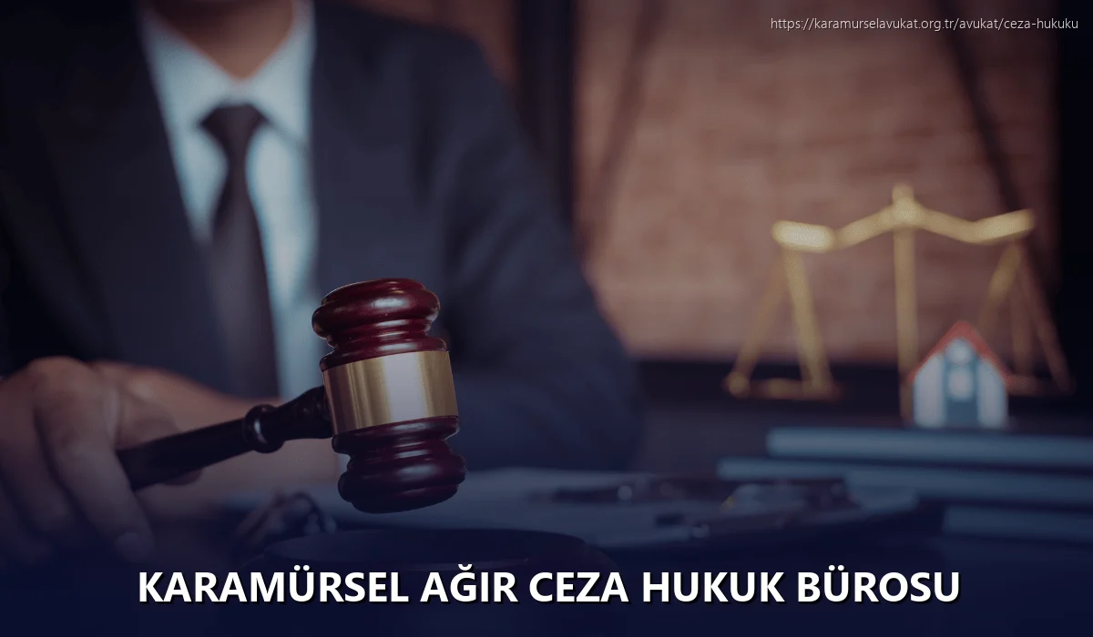 Karamürsel Ağır Ceza Hukuk Bürosu