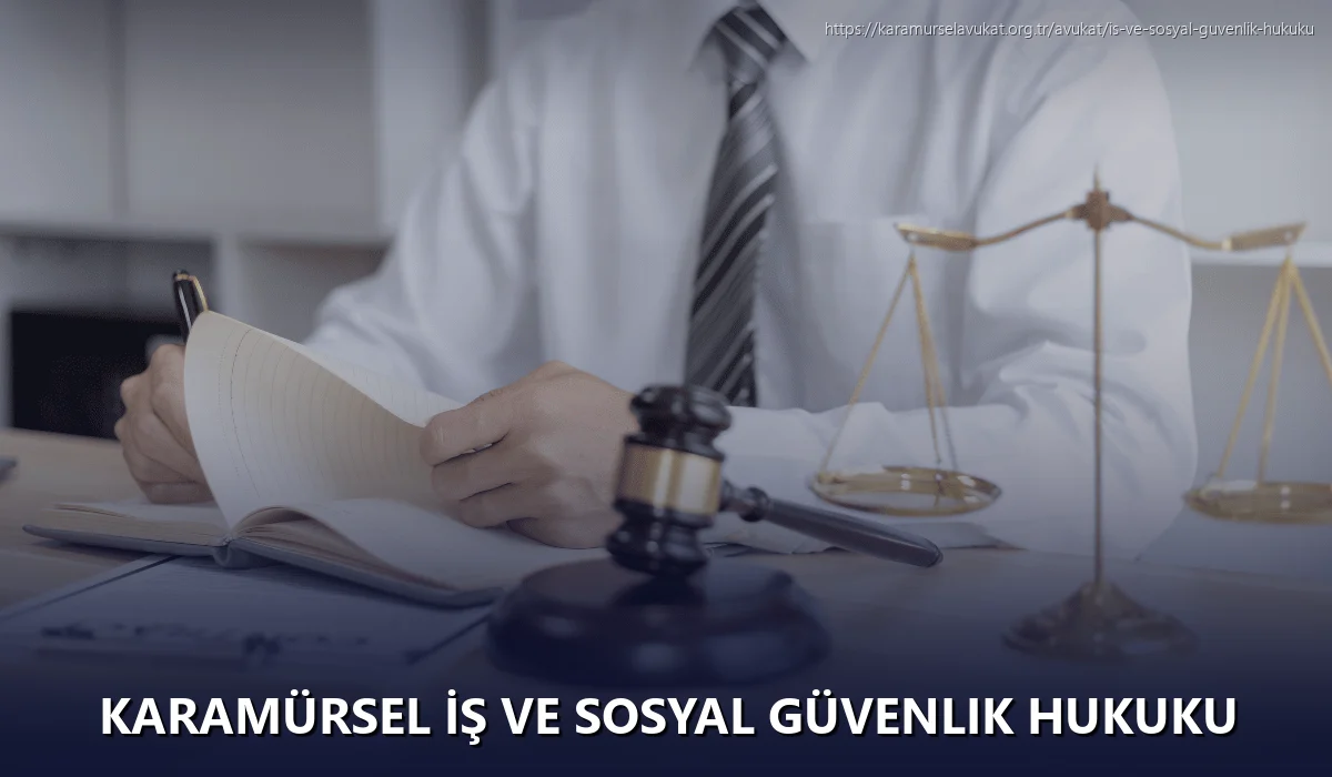 Karamürsel İş ve Sosyal Güvenlik Hukuku