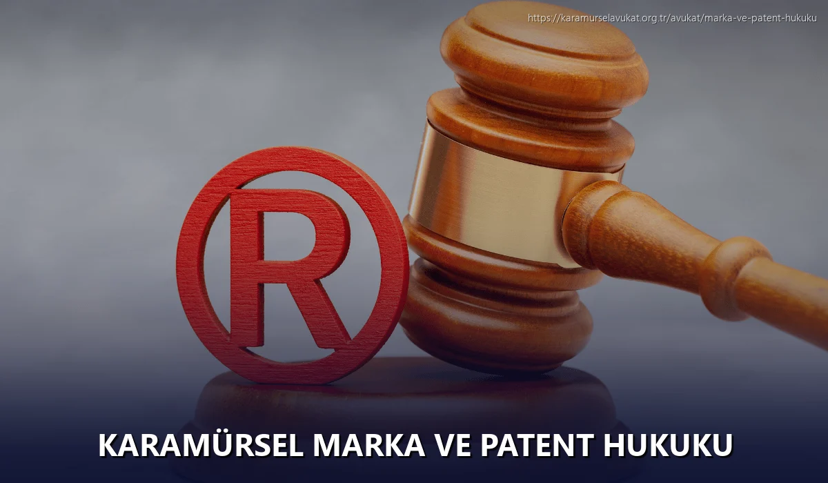 Karamürsel Marka ve Patent Hukuku